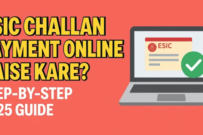 ESIC Challan Payment Online Kaise Kare? Pura Step by Step Process
